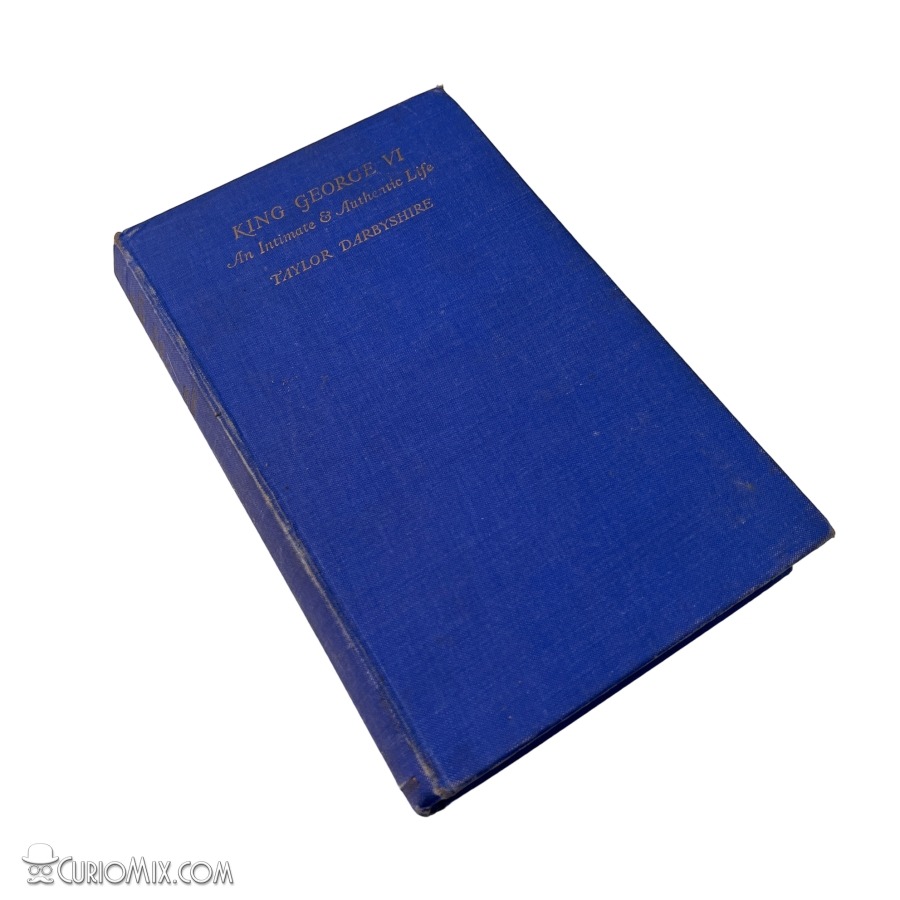 Book - King George VI - Intimate & Authentic Life - 1937